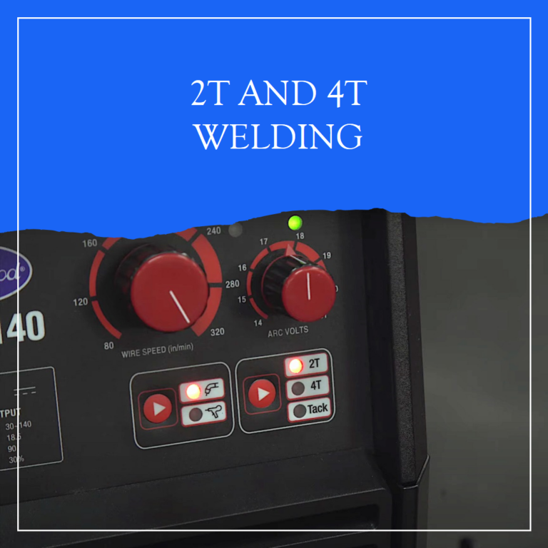 2T vs 4T Welding (Difference & Informational Guide)