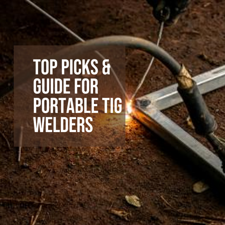 Best Portable TIG Welder – Top Picks & Guide